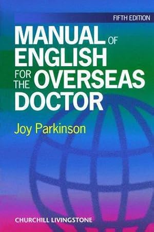 Bild des Verkufers fr Manual of English for the Overseas Doctor zum Verkauf von WeBuyBooks