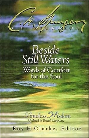 Imagen del vendedor de Beside Still Waters: Words of Comfort for the Soul a la venta por WeBuyBooks