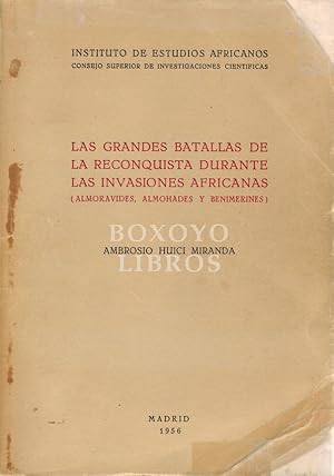 Seller image for Las grandes batallas de la reconquista durante las invasiones africanas (Almorvides, Almohades y Benimerines) for sale by Boxoyo Libros S.L.