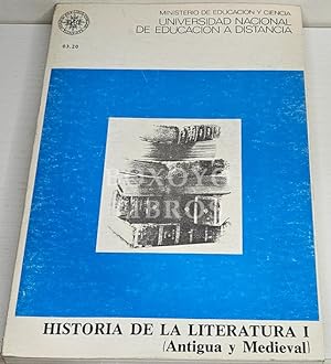 Historia de la Literatura I. Unidad didáctica 1 [Antigua y Medieval.] Bajo la dirección del cated...