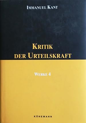 Werke in sechs Bänden. Band 4: Kritik der Urteilskraft. Herausgegeben von Rolf Toman.