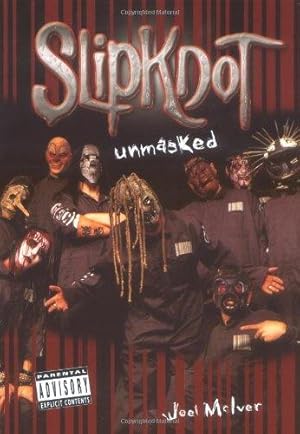 Bild des Verkufers fr Slipknot : Unmasked zum Verkauf von WeBuyBooks