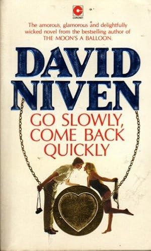 Seller image for Go Slowly, Come Back Quickly (Coronet Books) for sale by WeBuyBooks