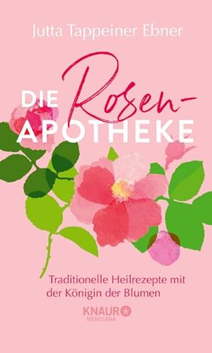 Bild des Verkufers fr Die Rosen-Apotheke : Traditionelle Heilrezepte mit der Knigin der Blumen zum Verkauf von AHA-BUCH GmbH