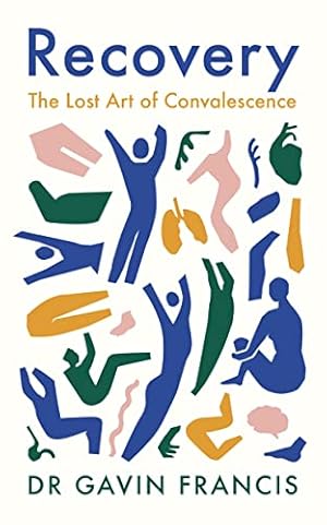 Immagine del venditore per Recovery: The Lost Art of Convalescence venduto da WeBuyBooks