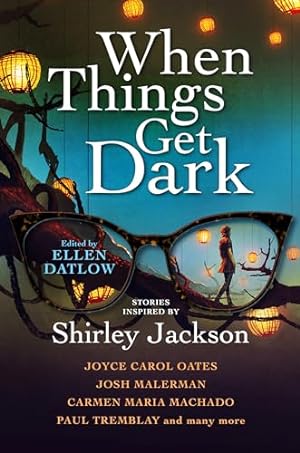 Seller image for When Things Get Dark: Stories Inspired by Shirley Jackson for sale by WeBuyBooks