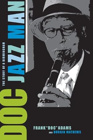 Immagine del venditore per Doc : The Story of a Birmingham Jazz Man venduto da GreatBookPrices