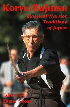Bild des Verkufers fr Koryu Bujutsu: v. 1 (Classical Warrior Traditions of Japan S.) zum Verkauf von WeBuyBooks