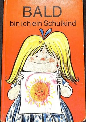 Bald bin ich ein Schulkind ein Buch zur Vorbereitung der Kinder auf die Schule mit Aufgaben und E...