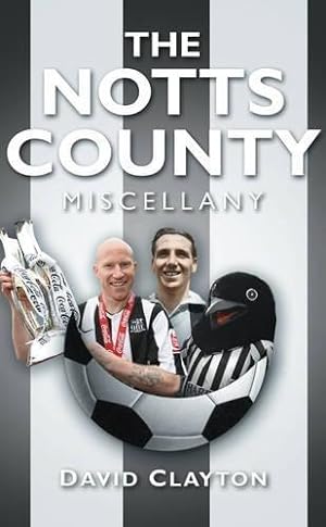 Seller image for The Notts County Miscellany for sale by WeBuyBooks