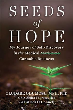 Seller image for Seeds of Hope : My Journey of Self-Discovery in the Medical Cannabis Business for sale by GreatBookPrices