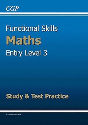 Imagen del vendedor de Functional Skills Maths Entry Level 3 - Study & Test Practice a la venta por WeBuyBooks
