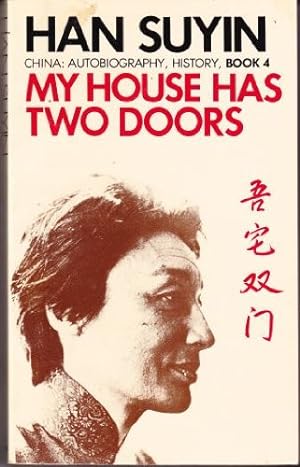 Bild des Verkufers fr My House Has Two Doors. China: Autobiography, History, Book 4: v. 1 zum Verkauf von WeBuyBooks