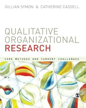 Bild des Verkufers fr Qualitative Organizational Research: Core Methods and Current Challenges zum Verkauf von WeBuyBooks