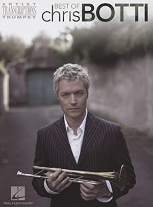 Bild des Verkufers fr Best of Chris Botti. Trumpet: Trumpet Artist Transcriptions zum Verkauf von WeBuyBooks