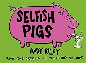 Imagen del vendedor de Selfish Pigs a la venta por WeBuyBooks 2