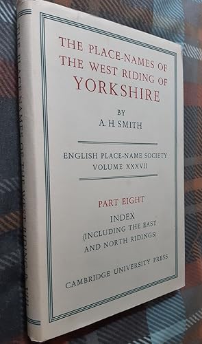Seller image for The Place-Names of the West Riding of Yorkshire, Part VIII: Index (Including the East and North Ridings) for sale by GN Books and Prints