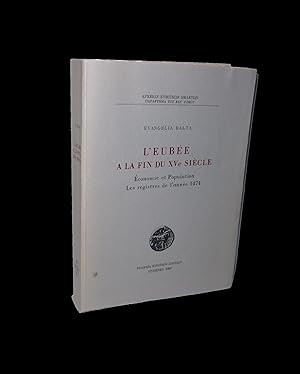 Seller image for L'Eubee a la Fin du XVe Siecle: Economie et Population Les Registres de l'Anne 1474 for sale by Marc J Bartolucci