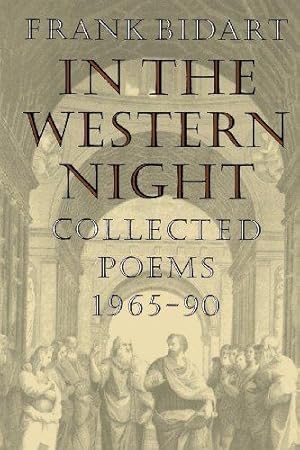 Seller image for IN THE WESTERN NIGHT: Collected Poems 1965-90 for sale by WeBuyBooks