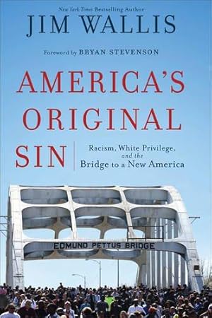 Bild des Verkufers fr America's Original Sin: Racism, White Privilege, and the Bridge to a New America zum Verkauf von WeBuyBooks