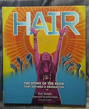 Immagine del venditore per Hair: The Story of the Musical that Defined a Generation venduto da GN Books and Prints