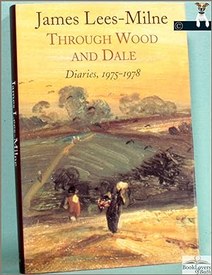Through Wood and Dale: Diaries 1975-1978