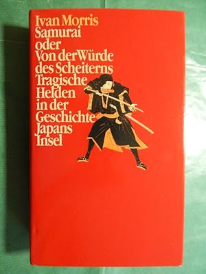 Samurai oder Von der Würde des Scheiterns (gebundene Ausgabe)