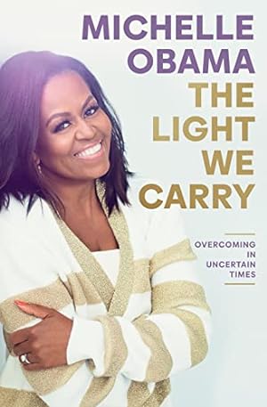 Bild des Verkufers fr The Light We Carry: Overcoming In Uncertain Times zum Verkauf von WeBuyBooks