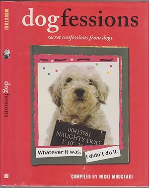 Seller image for Dogfessions: Secret Confessions From Dogs for sale by HORSE BOOKS PLUS LLC