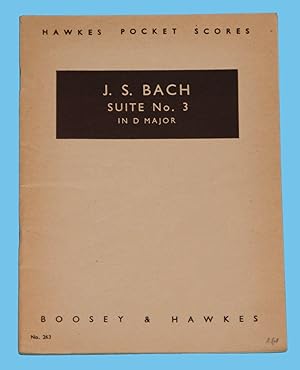 J. S. Bach - Suite No. 3 in D Major - Hawkes Pocket Scores No. 263 /