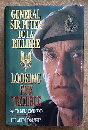 Image du vendeur pour Looking For Trouble : An Autobiography - fron the SAS to the Gulf mis en vente par Reader's Books