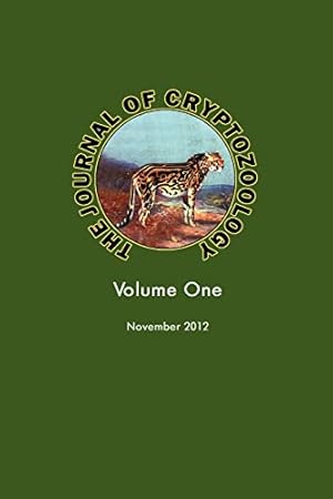 Bild des Verkufers fr THE JOURNAL OF CRYPTOZOOLOGY: Volume One zum Verkauf von WeBuyBooks