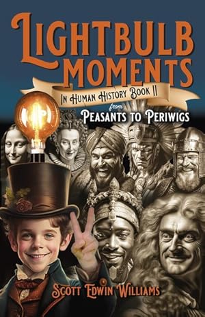 Seller image for Lightbulb Moments in Human History : From Peasants to Periwigs for sale by GreatBookPrices