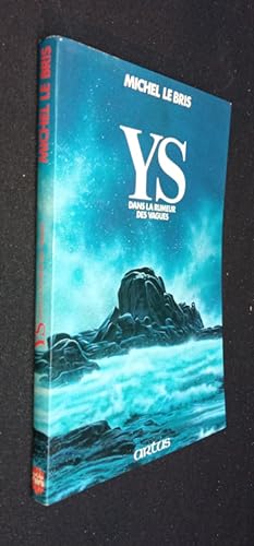 Image du vendeur pour Ys dans la rumeur des vagues mis en vente par Abraxas-libris