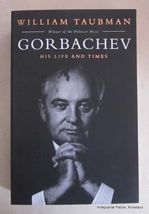 Gorbachev. His Life and Times. London, Simon & Schuster, 2017. Mit zahlreichen fotografischen Abb...