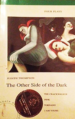 Bild des Verkufers fr The Other Side of the Dark: Four Plays : The Crackwalker, Pink, Tornado, I Am Yours zum Verkauf von WeBuyBooks