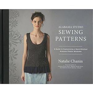 Bild des Verkufers fr Alabama Studio Sewing Patterns: A Guide to Customizing a Hand-Stitched Alabama Chanin Wardrobe zum Verkauf von WeBuyBooks