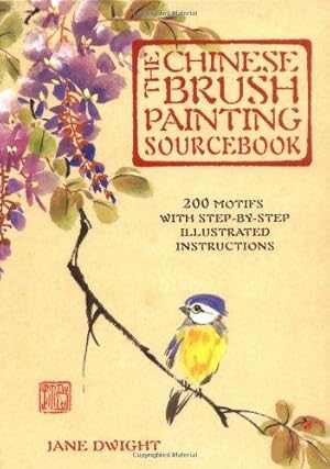 Image du vendeur pour The Chinese Brush Painting Sourcebook: Over 200 Exquisite Motifs to Recreate with Step-by-step Instructions mis en vente par WeBuyBooks