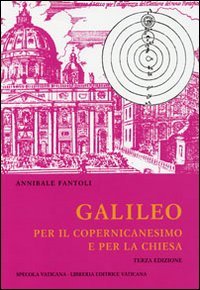 Seller image for Galileo per il Copernicanesimo e per la Chiesa for sale by librisaggi
