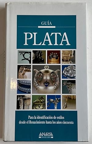 Immagine del venditore per Plata: Gua para la identificacin de estilos desde el Renacimiento hasta los aos cincuenta venduto da Il Tuffatore