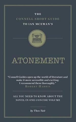 Bild des Verkufers fr The Connell Short Guide to Ian McEwan's Atonement zum Verkauf von WeBuyBooks