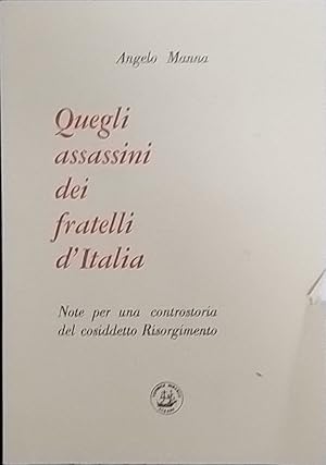 Quegli assassini dei fratelli d'Italia