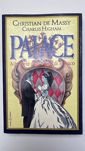Seller image for Palace. Alla corte dei principi di Monaco for sale by librisaggi