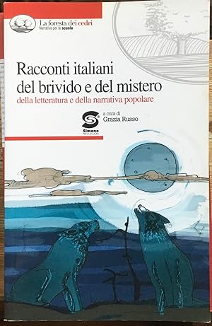 Racconti italiani del brivido e del mistero. Della letteratura e della narrativa popolare.