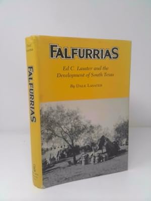 Image du vendeur pour Falfurrias: Ed C. Lasater and the Development of South Texas mis en vente par ThriftBooksVintage