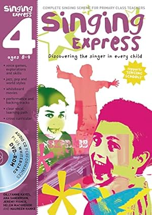 Bild des Verkufers fr Singing Express 4: Complete Singing Scheme for Primary Class Teachers zum Verkauf von WeBuyBooks 2