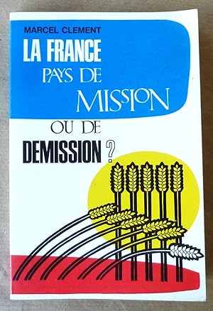 Immagine del venditore per La France Pays de Mission ou de Dmission? Aprs Vatican II. venduto da librairie sciardet