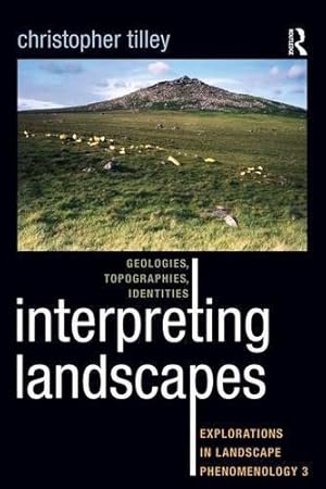 Bild des Verkufers fr Interpreting Landscapes: Geologies, Topographies, Identities; Explorations in Landscape Phenomenology 3 zum Verkauf von WeBuyBooks