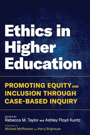 Imagen del vendedor de Ethics in Higher Education : Promoting Equity and Inclusion Through Case-Based Inquiry a la venta por GreatBookPrices