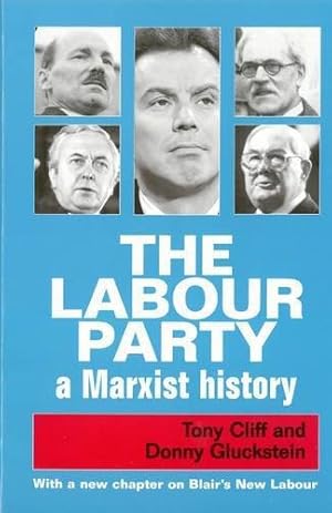 Bild des Verkufers fr LABOUR PARTY, THE: A Marxist History zum Verkauf von WeBuyBooks